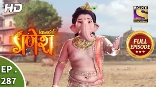 Vighnaharta Ganesh  Ep 287  Full Episode  26th September 2018 [upl. by Madelina]