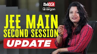 JEE MAIN SECOND SESSION UPDATE  Rays JEE [upl. by Aled]