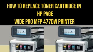 how to replace toner cartridge in Hp page wide pro MFP 477dw printer [upl. by Rollecnahc]