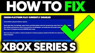 How To FIX Cross Platform Play Currently Disabled Xbox Series S 2024 [upl. by Valerie]