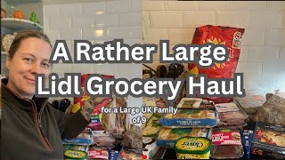 A Rather Large Lidl Grocery Haul£220 For A Large UK Family Of 9Some Christmas Groceries included [upl. by Clarisa]