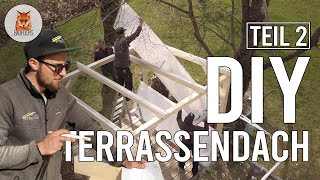 DIY  Terrassendach Bauen TEIL 2 mit BauFuchs [upl. by Gotcher]