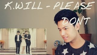 KWILL  Please Dont MV  REACTION [upl. by Parshall]