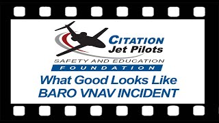 CJP Safety Foundation What Good Looks LikeVideo Series 6 BARO VNAV INCIDENT [upl. by Clevey]