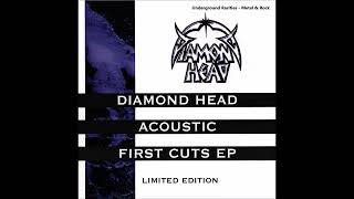 Diamond Head  Acoustic First Cuts 2002 Full EP [upl. by Nnairda740]