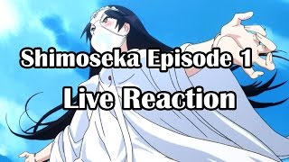 Shimoseka Ep1 Live Reaction [upl. by Lazaro]