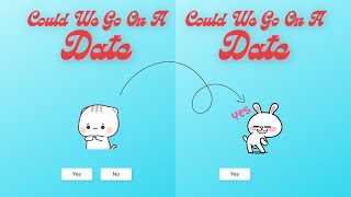 How To Make A Website To Ask Someone Out Using HTML CSS And JavaScript [upl. by Evalyn38]