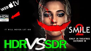 Smile 2 2024 HDR ANALYSIS 4K HDR DV iTunes vs Amazon SDR 100nits TRUEDIFFERENCE WATCHINHDR [upl. by Junno]