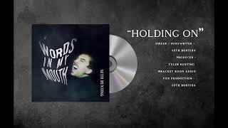 Seth Bunting  HOLDING ON Official Audio [upl. by Netsriik511]