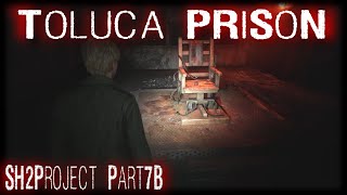 SH2Project Part 7B Toluca Prison Remake [upl. by Reivazx]