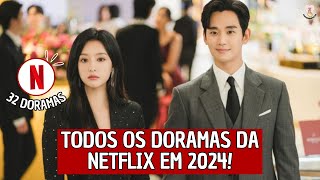 TODOS OS DORAMAS DA NETFLIX 2024 50 DORAMAS NOVOS [upl. by Ennayram]