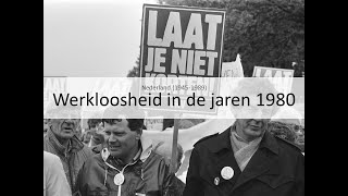 6 Hoge werkloosheid in de jaren 1980 vmbo eindexamen  Nederland 19451989 [upl. by Mignonne]