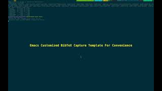 Emacs Customized BibTeX Capture Template For Convenience 20240625141001 [upl. by Llerroj395]