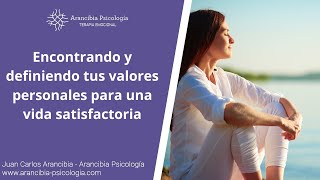 Encontrando y definiendo tus valores personales para una vida satisfactoria [upl. by Arama]