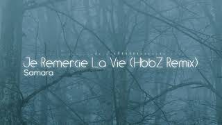 Samara HbbZ  Je Remercie La Vie Remix [upl. by Peterson731]