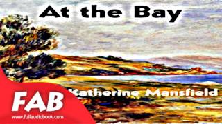 At the Bay Full Audiobook by Katherine MANSFIELD by Short Stories [upl. by Schroeder]