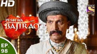 Peshwa Bajirao  पेशवा बाजीराव  Ep 98  7th Jun 2017 [upl. by Hoagland]