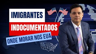 Melhores estados nos EUA para imigrantes indocumentados [upl. by Tor]