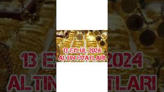 13 Eylül 2024 Altın Fiyatları [upl. by Adlog]