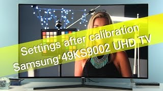 Samsung 49KS9002 KS9000 UHD TV settings after calibration [upl. by Jacoby299]