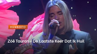 Zoë Tauran zingt nieuwe single ‘De Laatste Keer Dat Ik Huil’  HUMBERTO [upl. by Notnef614]