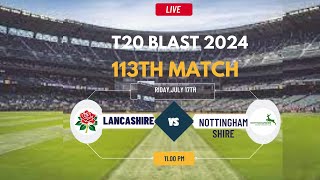 T20 Blast Live  Live Nottinghamshire Vs Lancashire Live  T20 Blast Live  NOTTS vs LANCS Live [upl. by Farver109]