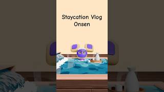 Onsen onsen onsen Enjoying the staycation animation staycation onsen vlog cozy asmr [upl. by Holmun789]