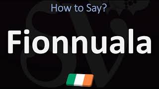 How to Pronounce Fionnuala  Irish Names Pronunciation Guide [upl. by Drofdeb]