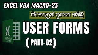 Excel VBA Macro Sinhala  23  User FormsII [upl. by Adiahs]