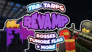 TBB TARPG Revamp  Boss Badge Tumore Flag amp More [upl. by Oreste653]