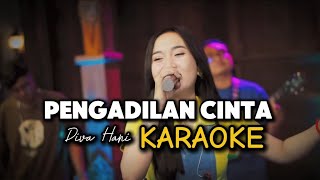 Pengadilan Cinta  Diva Hani KARAOKE [upl. by Jodi]