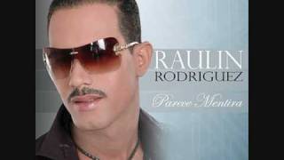 Raulin Rodriguez  Parece mentira [upl. by Acinorrev774]