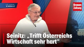 TrumpSieg  Seinitz „Trifft Österreichs Wirtschaft sehr hart“  kronetv NACHGEFRAGT [upl. by Aikyt489]