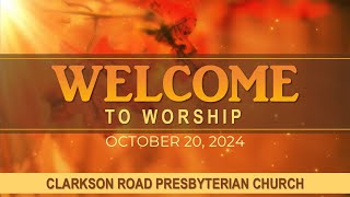 Worship Service  Sunday Nov 17 2024 Clarkson Road Presbyterian Church [upl. by Nyrhtac820]