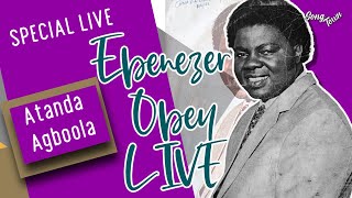 Ebenezer Obey Special Live For Atanda Agboola [upl. by Darrow232]