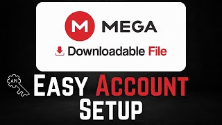 Mega Explained Easy Account Setup amp API Key Guide [upl. by Mariandi]