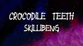 Skillibeng  Crocodile Teeth Lyrics [upl. by Conni]