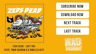 Zeds Dead  Lost You feat Twin Shadow amp DAngelo Lacy Official Full Stream [upl. by Geraint]