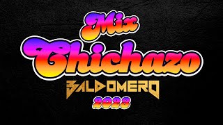 MIX CHICHAZO 2023 ✘ DJ BALDOMERO [upl. by Esenej]