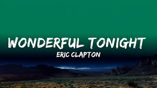 1 Hour  Eric Clapton  Wonderful Tonight Lyrics  Lyrics Reality Loop [upl. by Ennyroc222]