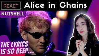 FIRST TIME REACTING to Alice In Chains  Nutshell MTV Unplugged [upl. by Tien]