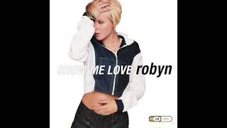 Robyn – Show Me Love Suite [upl. by Simonne]