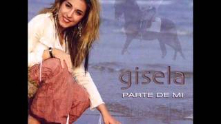 06  Paz y amor  Gisela Ã¡lbum Parte de mÃ­ [upl. by Adiel531]