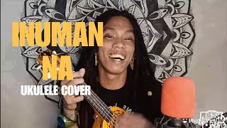 Inuman Na by Parokya Ni Edgar ukulele cover [upl. by Marsiella]