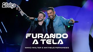 Furando a Tela  Mano Walter e Matheus Fernandes Novo Horizonte [upl. by Ahsener]