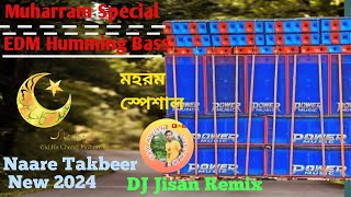 🔥🦁NaareTakbeerSusovanStyleHummingMixingLongDjJisanRemixBauriaSe128k💥 [upl. by Reinhard313]