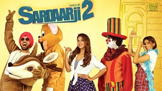 Sardaarji 2  Hindi Full Movie  Diljit Dosanjh Sonam Bajwa Monica Gill  Hindi Movie 2024 [upl. by Nahsed]