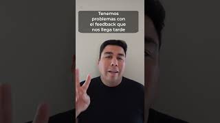 Tenemos Problemas con el feedback que llega tarde 🙃 [upl. by Treboh]