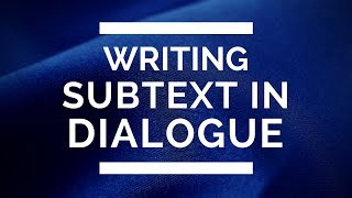 Writing Subtext in Dialogue [upl. by Victorine]