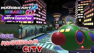 GCN Mushroom City v311  Mario Kart 8 Deluxe Custom Track ReShowcase [upl. by Stenger]